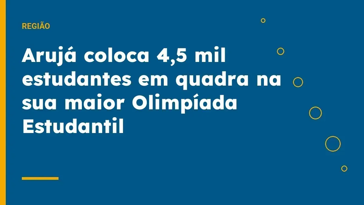 Arujá coloca 4,5 mil estudantes em quadra na sua maior Olimpíada Estudantil