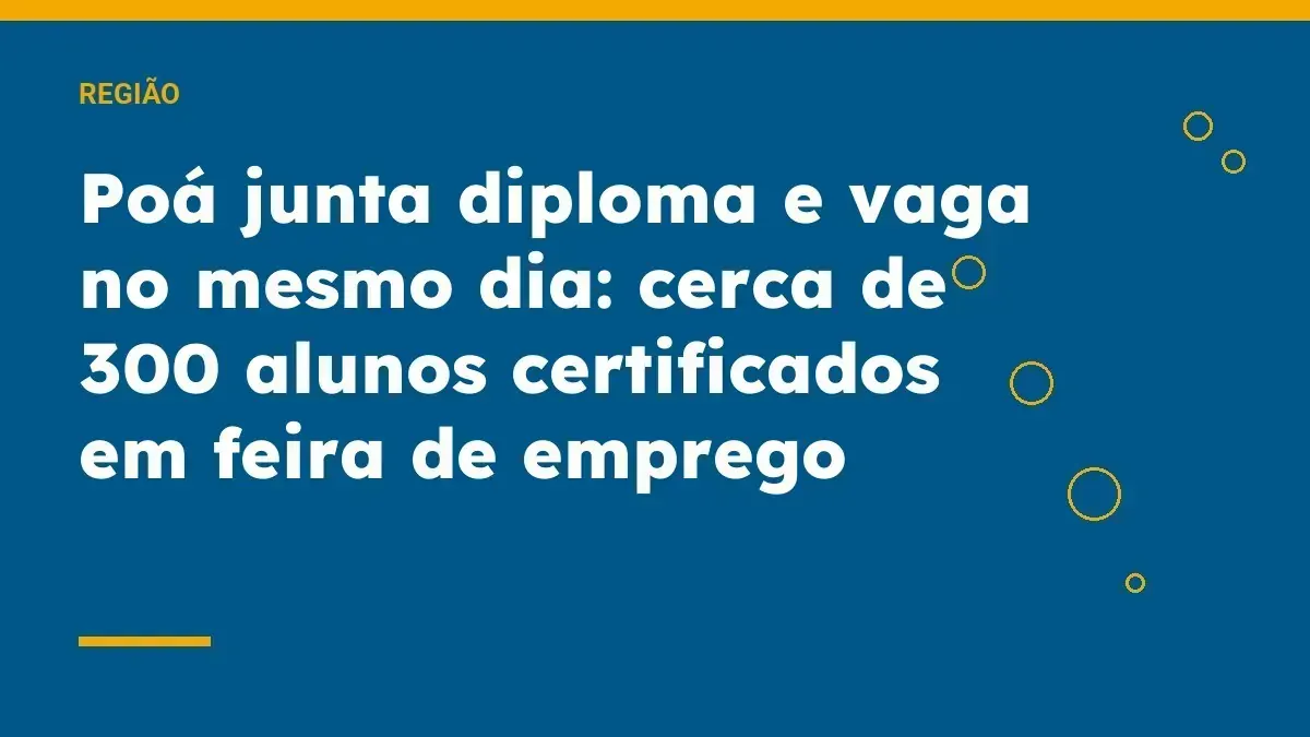 Poá junta diploma e vaga no mesmo dia: cerca de 300 alunos certificados em feira de emprego